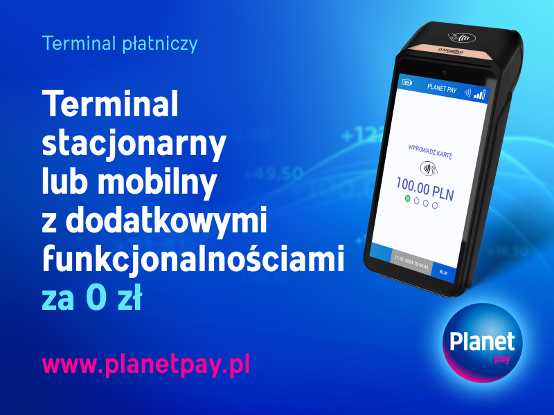 Baner promocyjny. Po prawej stronie ekran terminala na niebieskim tle i logo Planet, po lewej hasło: Terminal stacjonarny lub mobilny z dodatkowymi funkcjonalnościami za 0 zł