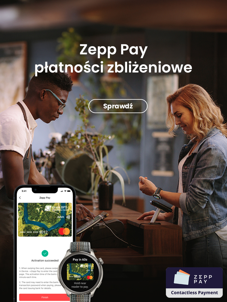Grafika reklamowa: kobieta płaci za zakupy. W dolnej części małe zdjęcie smartfonu i zegarka elektronicznego. W górnej części hasło: Zepp Pay płatności zbliżeniowe. Sprawdź